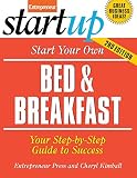 Image de Start Your Own Bed and Breakfast: Your Step-By-Step Guide to Success (StartUp Series)