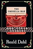 The Umbrella Man and Other Stories by Roald Dahl