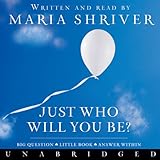 Just Who Will You Be?: Big Question. Little Book. Answer Within. by 