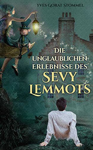 Die unglaublichen Erlebnisse des Sevy Lemmots