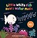 Produktbild Little White Fish Hears Water Music: music book