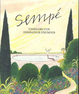 GOSSIEAUX Sempé - Itinéraire D'un Dessinateur D'humour