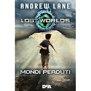 Mondi perduti. Lost Worlds