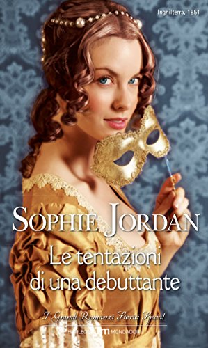 Sophie Jordan - The Debutante Files 01. Le tentazioni di una debuttante (2015)