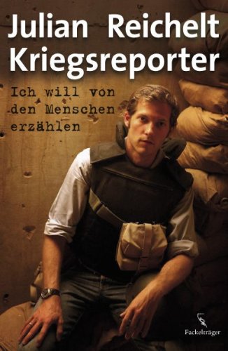 Download Kriegsreporter - Ich will von den Menschen erzählen Download Kriegsreporter - Ich will von den Menschen erzählen