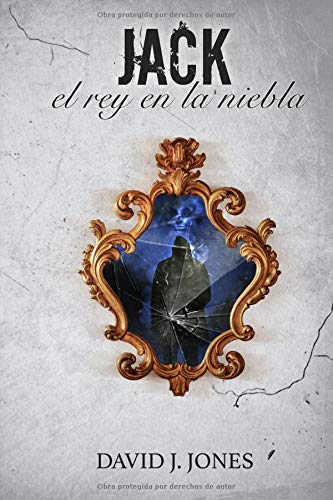 Preisvergleich Produktbild Jack: el rey en la niebla (Trilogía Dementia, Band 2)