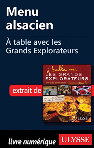Menu alsacien - A table avec les Grands Explorateurs en ligne Menu alsacien - A table avec les Grands Explorateurs en ligne