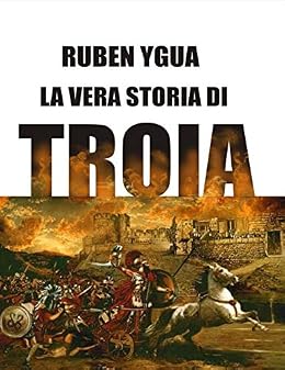 Ruben Ygua – La vera storia di Troia (2019)