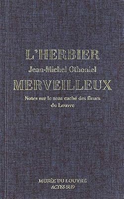 L'Herbier merveilleux : Notes sur le sens caché des fleurs du Louvre