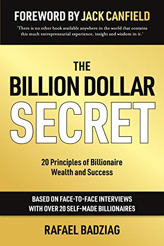 The Billion Dollar Secret: 20 Principles of Billionaire Wealth and Success (English Edition)