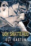 Boy Shattered (English Edition) by 