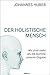 Produktbild Der holistische Mensch: Wir sind mehr als die Summe unserer Organe