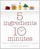 Image de Five Ingredients, Ten Minutes