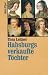 Habsburgs verkaufte Töchter
