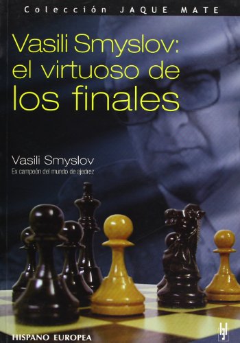 Download Vasili Smyslov: el virtuoso de los finales (Jaque mate) Download Vasili Smyslov: el virtuoso de los finales (Jaque mate)