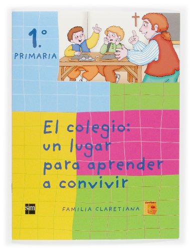 El colegio, un lugar para aprender a convivir 1 Primaria Claretianos