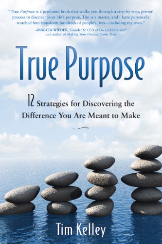 Télécharger True Purpose: 12 Strategies for Discovering the Difference You Are Meant to Make (English Edition) livre En ligne