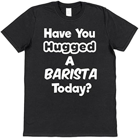 Click My Clobber Mens, T-Shirt, Have You Hugged A Barista Today?, Black, XL