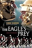 Image de The Eagle's Prey: A Novel of the Roman Army