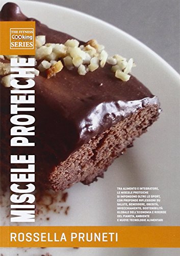 Download Miscele proteiche tra cucina, sport, salute e sostenibilità Download Miscele proteiche tra cucina, sport, salute e sostenibilità