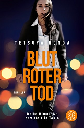 Download Blutroter Tod: Reiko Himekawa ermittelt in Tokio Download Blutroter Tod: Reiko Himekawa ermittelt in Tokio