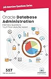 Image de Oracle Database Administration Interview Questions You'll Most Likely Be Asked: Interview Questions You'll Most Likely Be Asked (Job Interview Questio