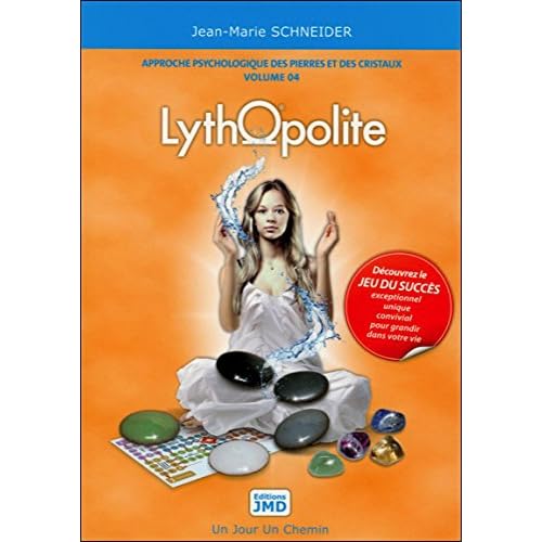 Lythopolite - Approche psychologique des pierres et des cristaux T4 Lythopolite - Approche psychologique des pierres et des cristaux T4