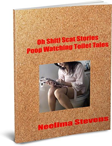 Oh Shit! Scat Stories – Poop Watching Toilet Tales