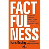 Factfulness (Ciltli): D&uuml;nya Hakkında Yanılmamızın On Nedeni Ve Neden Her Şey Aslında Sandığınızdan Daha İyi
