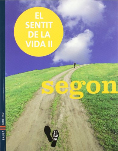 El sentit de la vida II 2nBatxillerat (Projecte En marxa)