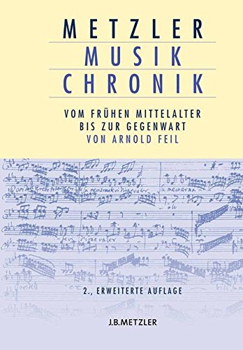 Download Metzler Musik Chronik: Vom frühen Mittelalter bis zur Gegenwart