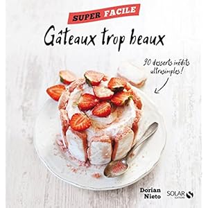 Mes gâteaux trop beaux ! - Super facile