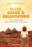 Hitze, Dreck und Erleuchtung: Mein Leben im Kral eines afrikanischen Schamanen by 