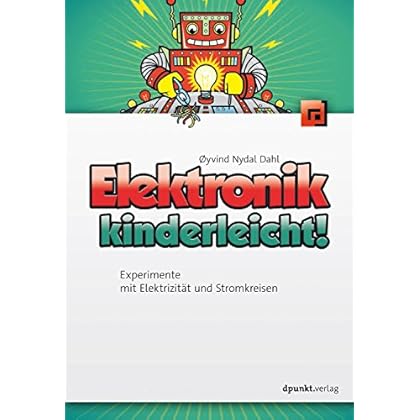 [PDF] Download Elektronik kinderleicht!: Experimente mit Elektrizitát und Stromkreisen Kostenlos