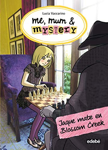 Jaque mate en Blossom Creek, nº 8 (Me, Mum & Mystery)