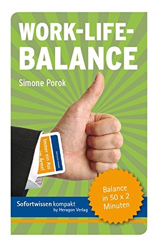 Download Work-Life-Balance: Balance in 50 x 2 Minuten Download Work-Life-Balance: Balance in 50 x 2 Minuten