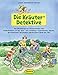 Die Kräuter-Detektive: Von Brennnessel bis Zitronenmelisse den Kinderkräutern auf der Spur - mit vielfältigen Experimenten, Spielen, Bastelaktionen, ... (Praxisbücher für den pädagogischen Alltag) by