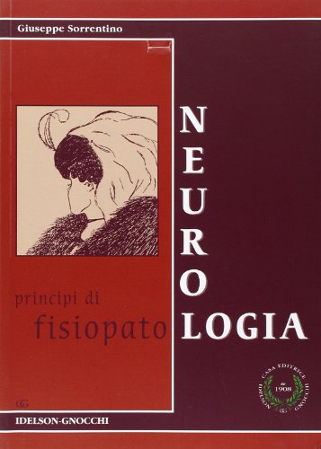 Neurologia. Principi di fisiopatologia