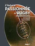 L'HISTOIRE PASSIONNEE DU RUGBY