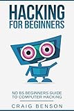 Image de Hacking for Beginners: The Ultimate Guide For Newbie Hackers (C#, Python, Hacking for Begi