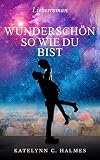 Image de Wunderschön, so wie du bist: Liebesroman
