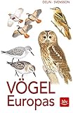 Vögel Europas: Alle Arten, 1800 Farbzeichnungen, 460 Verbreitungskarten by 