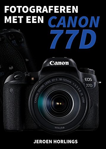 Preisvergleich Produktbild Fotograferen met een Canon 77D