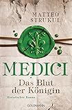 Image de Medici - Das Blut der Königin: Historischer Roman. Die Medici-Reihe 3