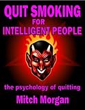 Image de Quit Smoking For Intelligent People. The Psychology Of Quitting. (English Edition)