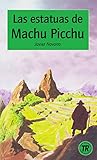 Image de Las estatuas de Machu Picchu: Spanische Lektüre für das 3. Lernjahr (Teen Readers (Spanisch))