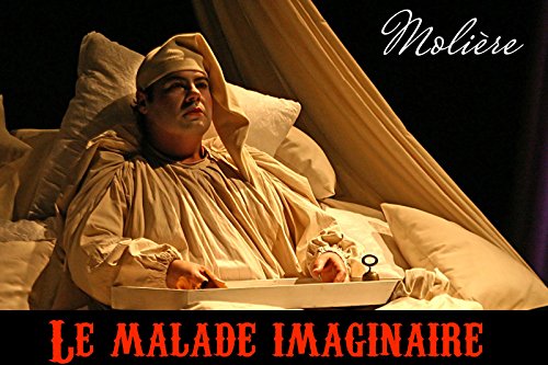 Le malade imaginaire francais Le malade imaginaire francais