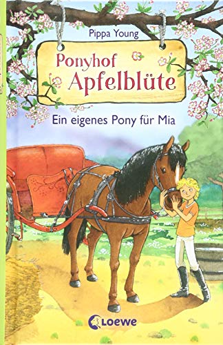 Ponyhof Apfelblüte 13 - Ein eigenes Pony für Mia: ab 8 Jahre