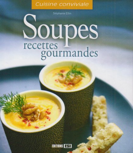 Download Soupes : Recettes gourmandes Download Soupes : Recettes gourmandes