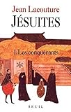 Jésuites - 1. Les conquérants